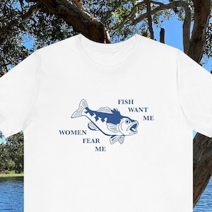 Funny fishing T- Shirt Fish want me Women fear me dad joke shirt graphic tee meme shirt funny gifts Heavyweight Unisex Crewneck T-shirt