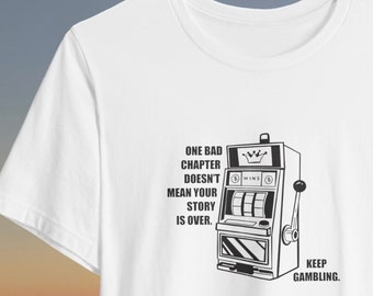 Gokken slotmachine tshirt dom zeggen grappige geschenken shirts onhandige tshirt vintage meme shirt papa shirt zwaargewicht Unisex Crewneck T-shirt