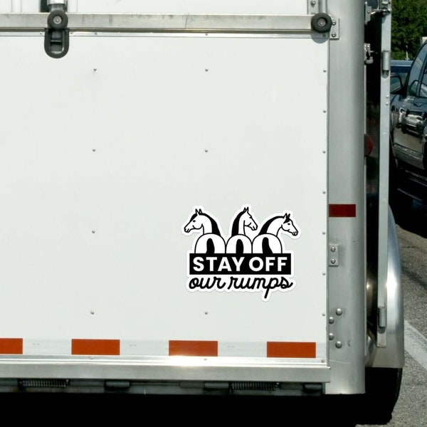 Stay Off Our Rumps Horse Trailer Bumper Sticker | Horse Trailer Decal - Horse Trailer Sticker - Horse Trailer Vinyl - Horse Bumper Sticker