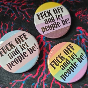 David Tennant Pro-LGBTQ+ Quote- "F*ck Off and Let People Be"- Pinback Button 1.5"-Rainbow, Trans, Non-Binary Flags