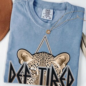 Def Tired Shirt Funny Coffee Graphic Tee Retro Comfort Colors Coffee Lover T Shirt Mom Coffee Shirt Leppard Pour Some Coffee on Me Parody