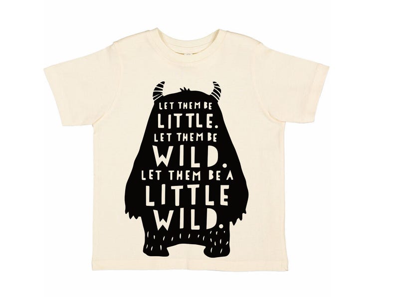 Wild One Toddler Shirt Cute Monster Birthday Youth Top Where the Wild Things Are Inspired Unisex Let Them Be Wild Story Book Let Them BeWild