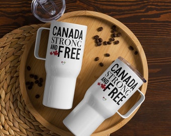 Canada Strong And Free / Canada Day Travel mug with a handle