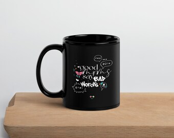 Good Moms Say Bad Words / Mothers Day Black Glossy Mug
