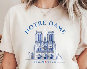 Notre Dame Paris T-Shirt - Paris France Shirt - Paris Lover Tee - French Gift - Paris Trip Shirt - Paris Vacation Tee - French Souvenir