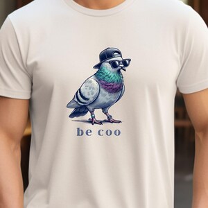 Pigeon Tshirt - Be Coo Tshirt - Funny Pigeon Shirt - Pigeon Lover Gift - vintage pigeon tee - bird lover tshirt - cool pigeon gifts