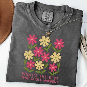 Vad är det bästa som kunde hända T-shirt – Självkärlek T-shirt – Lycka T-shirt – Boho T-shirt – Abstrakt Botanisk – Groovy Retro T-shirt