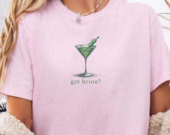 Pickle Lover Martini Cocktail T-Shirt - Trendy Martini Shirt - Pickle Martini Shirt - Pickle Lover Gift - Pickletini Tee - Mixologist Gift