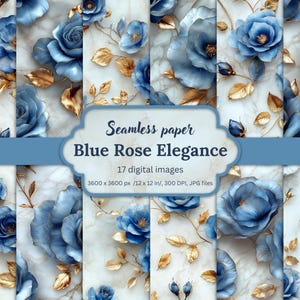 May include: A set of 17 digital seamless paper patterns featuring blue roses with gold accents on a white marble background. The text "Seamless paper Blue Rose Elegance" is displayed on a blue ribbon.