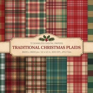 May include: A collection of 72 seamless digital papers featuring various plaid patterns in red, green, and tan. A central label displays the text: 72 SEAMLESS DIGITAL PAPERS TRADITIONAL CHRISTMAS PLAIDS 3600 x 3600 px / 12 x 12 in, 300 DPI, JPG Files.