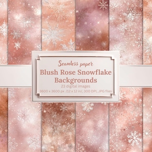May include: A collection of blush rose snowflake backgrounds. The backgrounds feature a seamless pattern with snowflakes and a soft, dreamy aesthetic. The image includes the text "Seamless paper Blush Rose Snowflake Backgrounds". The backgrounds are 3600 x 3600 px /12 x 12 in/.