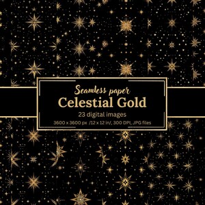 Pode incluir: Um papel digital de padrão sem costura com um fundo preto e estrelas douradas de vários tamanhos. O texto "Seamless paper Celestial Gold 23 digital images 3600 x 3600 px / 12 x 12 in/, 300 DPI, JPG files" é exibido em uma moldura dourada.