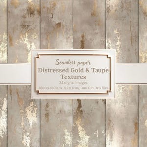 Op de afbeelding: Naadloos digitaal papier met distressed goud- en taupetexturen. Het ontwerp bevat verticale panelen met een verweerde uitstraling, geaccentueerd met goudfolie. De afbeelding bevat de tekst "Seamless paper Distressed Gold & Taupe Textures".
