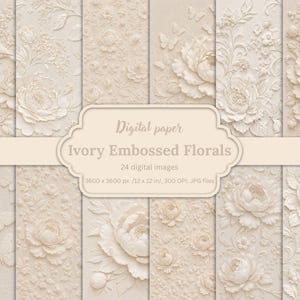 Ivory Embossed Floral Digital Papers, 3D Botanical Textures, Luxury Neutral Wedding Backgrounds