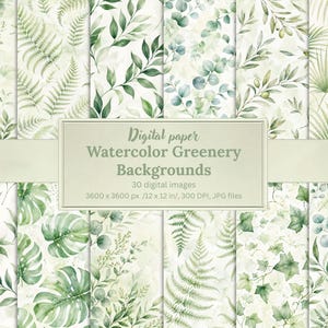 May include: A collection of watercolor greenery backgrounds featuring various green leaves and foliage patterns. The image includes a variety of botanical designs, such as ferns, eucalyptus, and tropical leaves. The text on the image reads "Digital paper Watercolor Greenery Backgrounds".