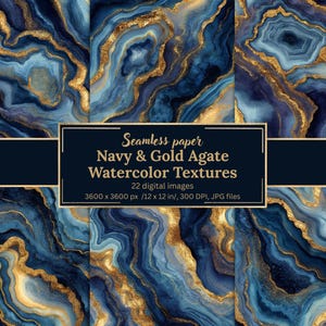 May include: A collection of navy blue and gold agate watercolor textures. The image features a variety of swirling patterns with gold accents. Text on the image reads "Seamless paper Navy & Gold Agate Watercolor Textures". Each image is 12 x 12 inches.