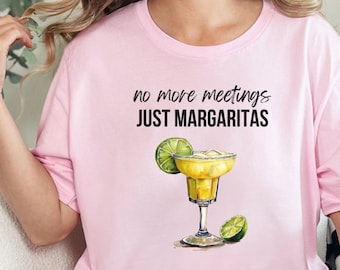 No More Meetings Shirt / Funny Office Friday Happy Hour tshirt / Gift for Coworker / Casual Friday / Cruise Vacation Shirt / Vacay Mode