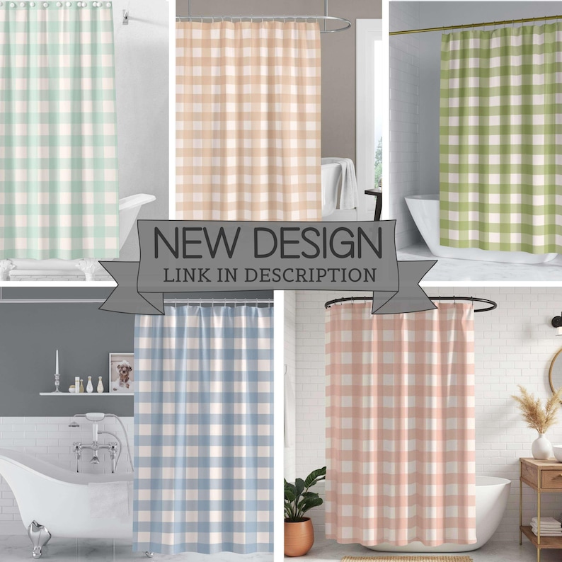 May include: A collection of gingham shower curtains in various colors: mint green, tan, olive green, light blue, and peach. Each curtain is displayed in a bathroom setting. The text "NEW DESIGN LINK IN DESCRIPTION" is overlaid on the image.