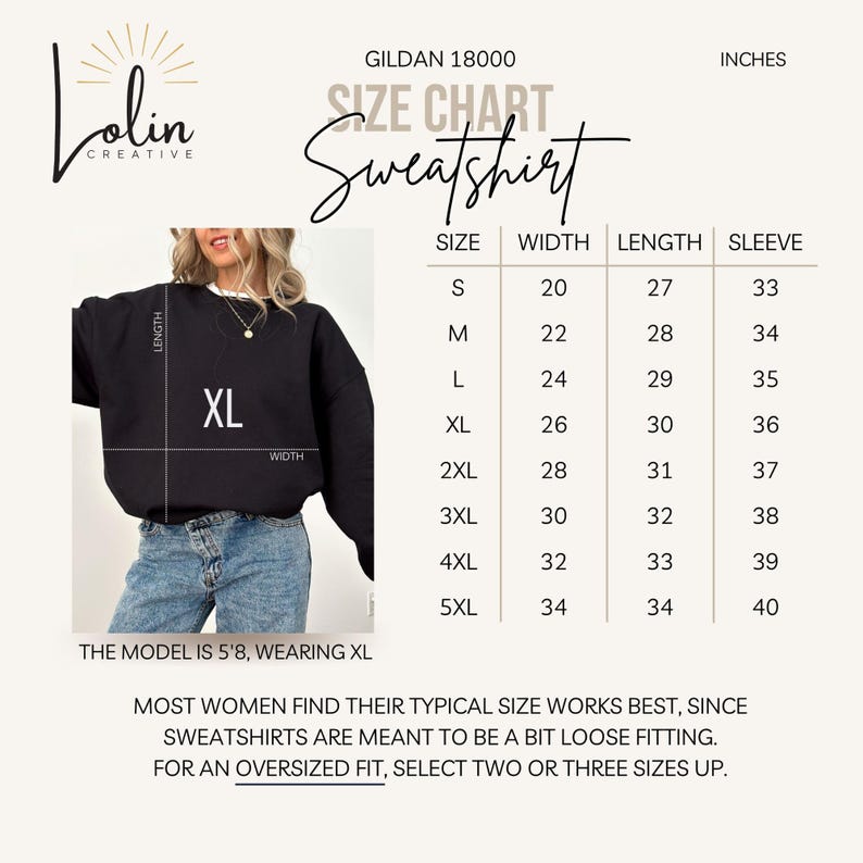 May include: Size chart for a Gildan 18000 sweatshirt, showing measurements in inches for width, length, and sleeve length for sizes S through 5XL. The chart includes the text "Most women find their typical size works best, since sweatshirts are meant to be a bit loose fitting. For an oversized fit, select two or three sizes up."