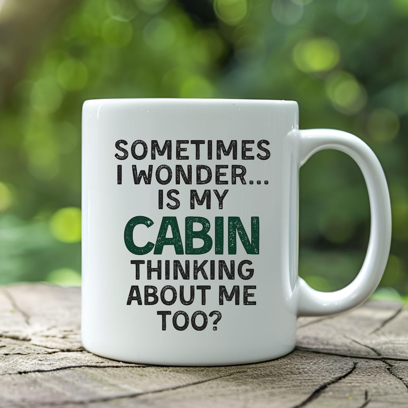 Cabin Lover Gift Mug Funny Cabin Decor Gift Ideas For Cabin Lakehouse Decor Does My Cabin Miss Me Too Decor Lakelife Gift Cabin Life Gifts