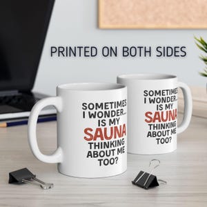 Funny Sauna Lover Gift Mug Thinking About Me Too Fathers Day Dad Mom Finnish Sauna Spa Lover Gift Yooper Coffee Cup Scandinavian Gift