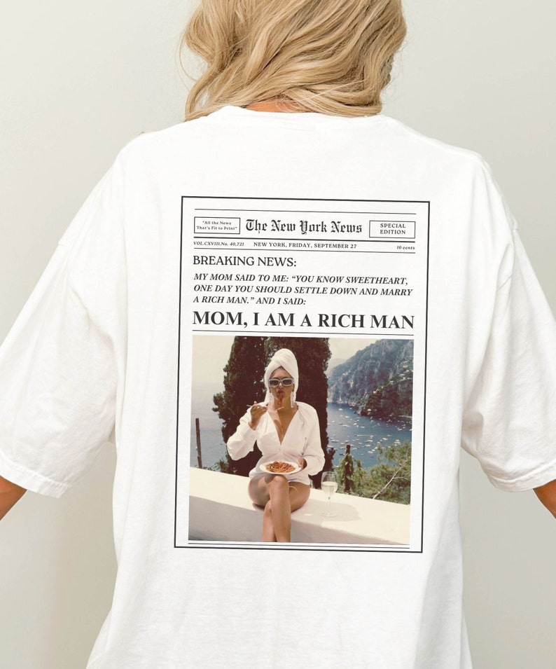 mom I am a rich man tshirt