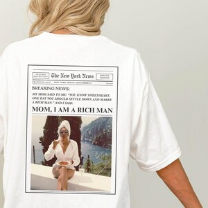 Cher Quote shirt mom I am a rich man