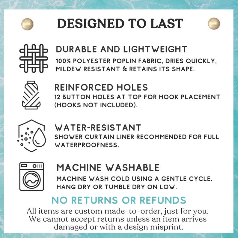 May include: White and teal informational graphic with text: "DESIGNED TO LAST." Features include durable, lightweight, water-resistant, and machine washable. The graphic also states "NO RETURNS OR REFUNDS."