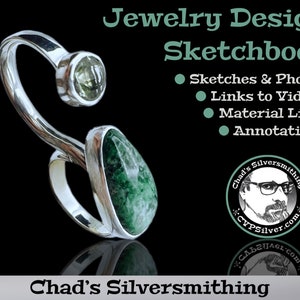 May include: A silver ring with two green gemstones. The ring is designed to be worn on the knuckle of the finger. The text "Rings With Gemstones #1" is on the left side of the image. The text "Jewelry Design Sketchbook" is on the right side of the image. The text "Sketches & Photos, Links to Videos, Material Lists, Annotations" is below the title. The text "Chad's Silversmithing" is at the bottom of the image.