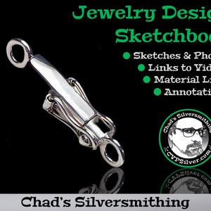 May include: A shiny silver jewelry clasp with a decorative design, reflecting on a black surface. The image includes text: "Jewelry Design Sketchbook" with bullet points for sketches, videos, material lists, and annotations. The logo for Chad's Silversmithing is also visible.