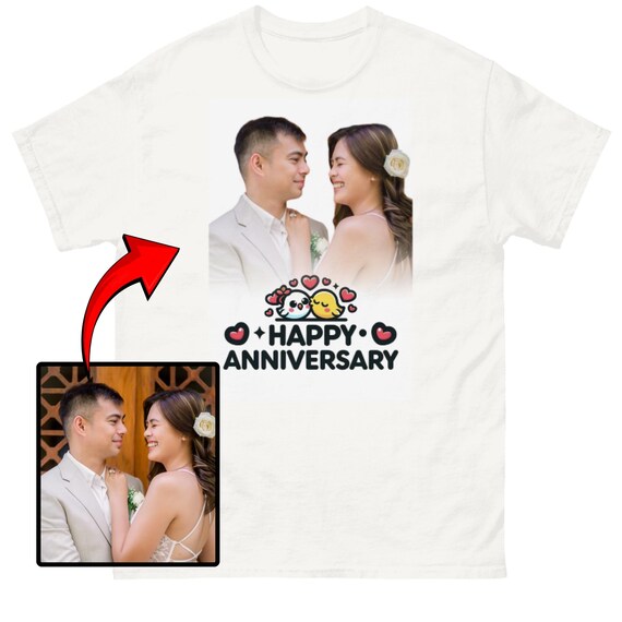 Custom Happy Anniversary Shirt - Upload Your Photo - for Couples, Wedding, Marriage, Yearly Happy Anniversaries T-shirts (1 Pack) White