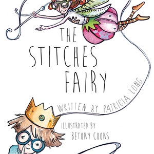 Signed Hardcover Children's book The Stitches Fairy written by Patricia Long, illustrated by Betony Coons me image 2