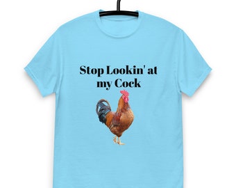 Stop Lookin' At My C*ck Tee