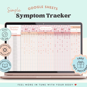 May include: A laptop screen shows a Google Sheets symptom tracker with a pink floral design. The grid is for tracking symptoms. Text includes "Simple Symptom Tracker", "Easy to Use", and "Automated Tracking". The image also includes "Free Gift Included".