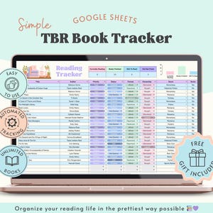 May include: A rose gold laptop displays a Google Sheets TBR Book Tracker. The screen shows a spreadsheet with book titles, authors, and reading progress. Text on the screen includes "Easy to Use," "Automated Tracking," and "Unlimited Books."