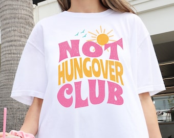 Sobriety Gift For Women, Not Hungover Club Comfort Colors T-Shirt, AA Addiction Recovery Gifts, Sobriety Anniversary, Funny T-Shirts Women
