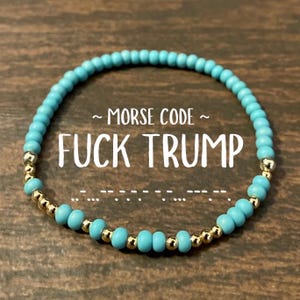 FUCK TRUMP MORSE Code Bracelet | Not My President | Resist | Dissent | Under His Eye | Still Sanders | AoC | Fighting Oligarchy