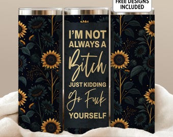 Funny I’m Trying Not to Be a Bitch 20 oz Tumbler Wrap Digital Download PNG Sarcastic Quote Cup Design Rude Humor Gift for Her