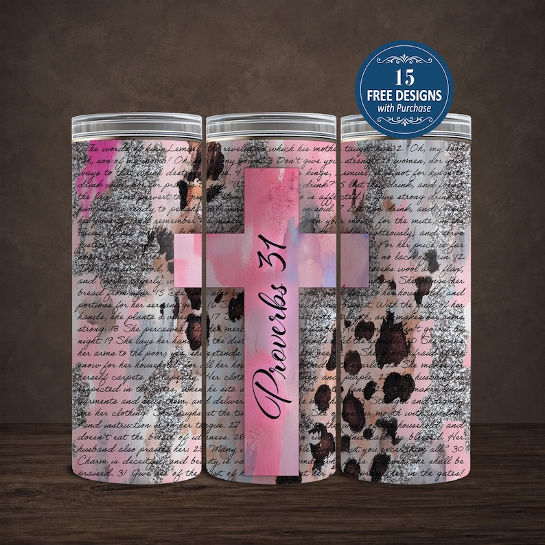 A tumbler wrap PNG design featuring a pink and gray watercolor background with black leopard print spots and handwritten script text. A large pink cross is centered on the front with the black text Proverbs 31 printed vertically.