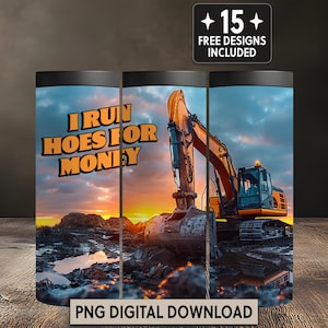 Funny Backhoe Construction 20 oz Tumbler Wrap Excavator Humor Digital Download PNG Seamless Sublimation Design Men’s Gift Idea for Him