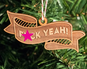 Ornament -- F-Yeah Lasercut banner (mature language)