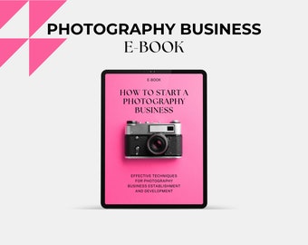 Photography Beginner Business Ebook Course Learning Guide - E-Book PDF 60 pages - How to Run Photographer Business - Photography Guide