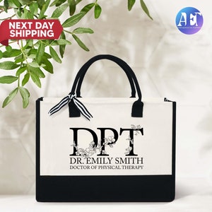 Personalized Doctor of Physical Therapy Tote Bag, DPT Tote Bag, New Physical Therapist Graduation, Doctor of Physical Therapy Canvas Bag
