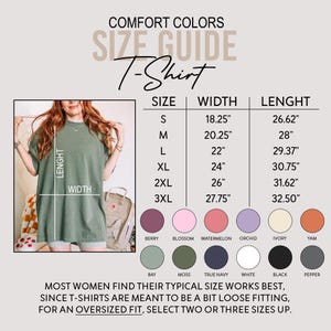 May include: Comfort Colors T-shirt size guide with measurements in inches. Includes sizes S to 3XL, with width and length dimensions. Color swatches are displayed below the size chart. A woman is wearing a green t-shirt.