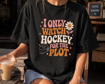 I Only Watch Hockey For The Plot Shirt, Groovy Booktok Apparel, Spicy Romance Reader Gift, Hockey Book Boyfriend Tee, Funny Smut Reader