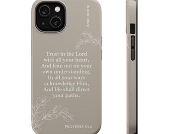 Phone Case Trust In The Lord, MagSafe Christian iPhone Cover, ToughCover, Proverbs 3:5-6 Floral Beige Neutral Magnetic iPhone 17 16 Pro Max