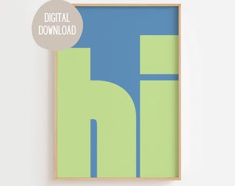 HI Poster, Hi Print, Green Wall Print, Printable Wall Art,Minimalist Poster,Wall Decor,Contemporary,Multicolor,Living Room, DIGITAL DOWNLOAD