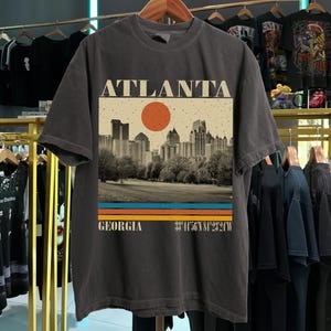 Atlanta Shirt, Comfort Colors Shirt, Atlanta Georgia Shirt, Atlanta City Shirt, Georgia TShirt, Travel Shirt, Atlanta Sweatshirt