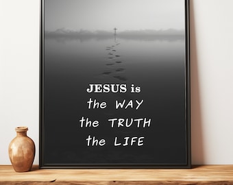 Jesus is the Way Print: Christian Motivational Wall Art (Digital Download)