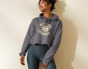 More Espresso Less Depresso Women's Crop Hoodie – Funny Coffee Lover Pullover, Cozy Cropped Sweatshirt, Perfect Gift for Caffeine Lovers